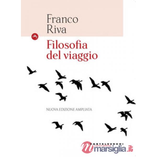 Filosofia del viaggio. Ediz. ampliata