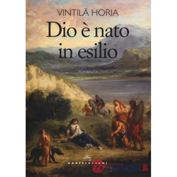 Dio è nato in esilio