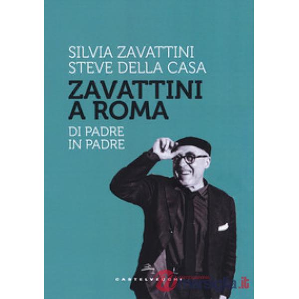 Zavattini a Roma. Di padre in padre