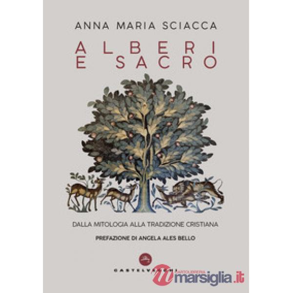 Alberi e sacro. Dalla mitologia alla tradizione cristiana