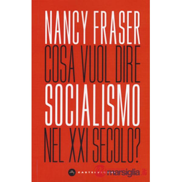 Cosa vuol dire socialismo nel XXI secolo?