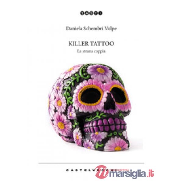 Killer tattoo. La strana coppia