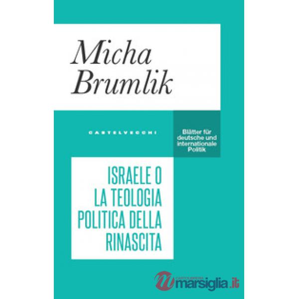 Israele o la teologia politica della rinascita