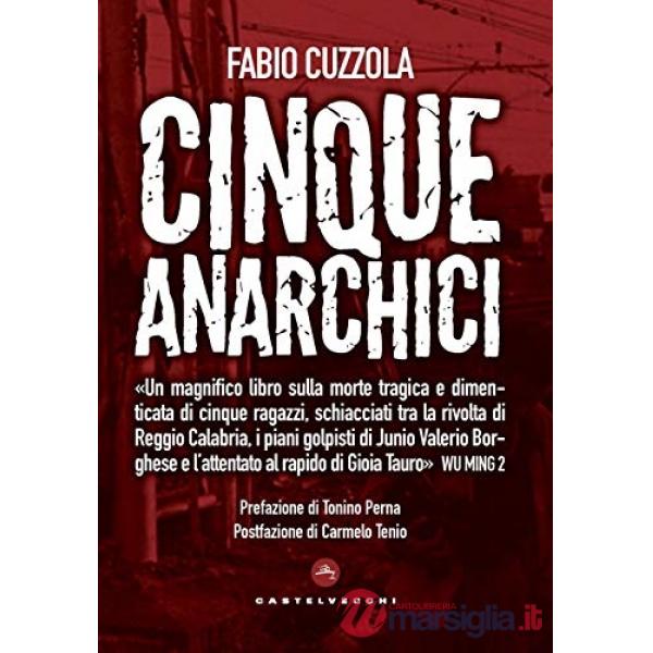 Cinque anarchici del Sud. Una storia negata