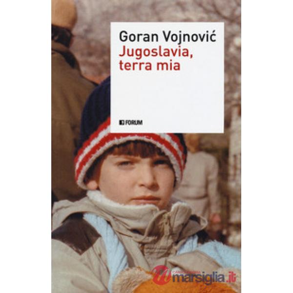 Jugoslavia, terra mia