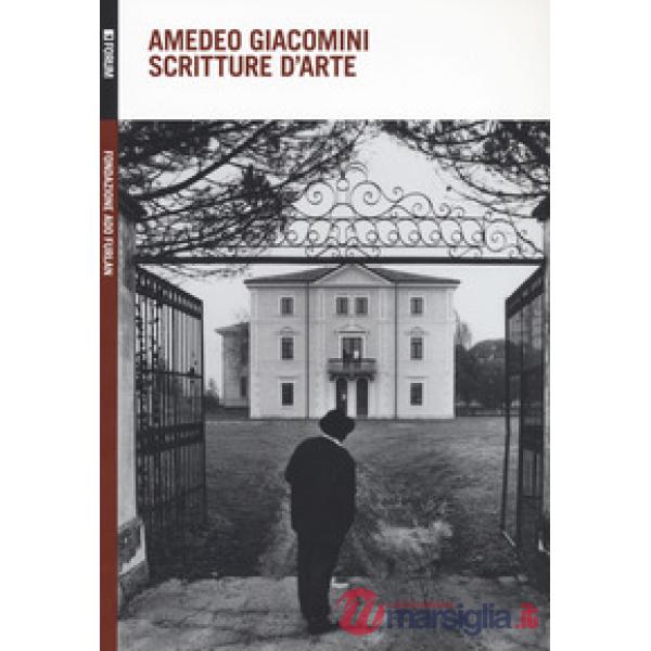 Amedeo Giacomini. Scritture d'arte