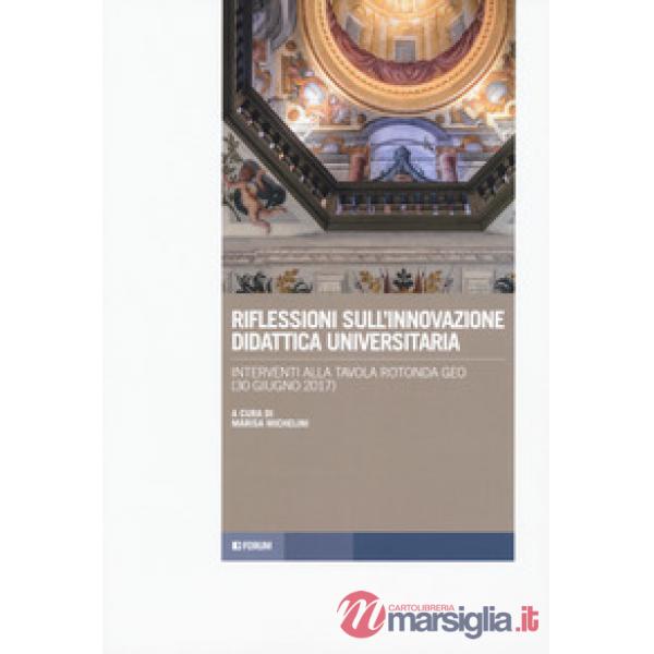 Riflessioni sull'innovazione didattica universitaria. Interventi alla tavola rot