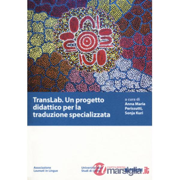 TransLab. Un progetto didattico per la traduzione specializzata