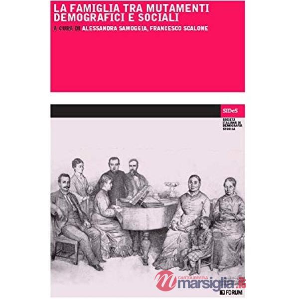 Famiglia tra mutamenti demografici e sociali (La)