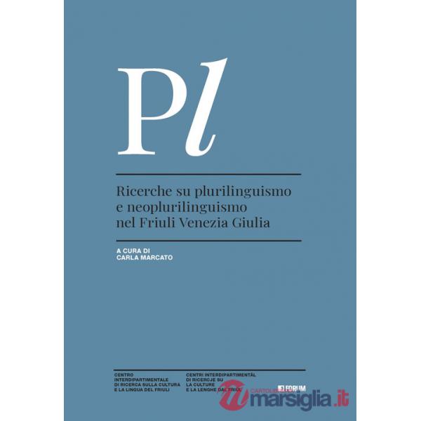 Ricerche su plurilinguismo e neoplurilinguismo nel Friuli Venezia Giulia