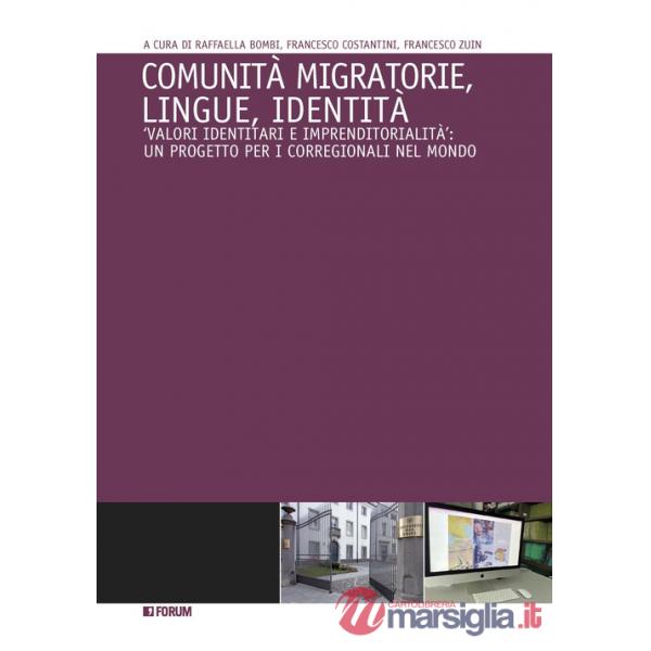 Comunità migratorie, lingue, identità. «Valori identitari e imprenditorialità»: un progetto per i corregionali nel mondo