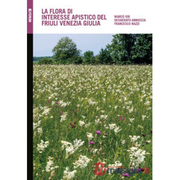 Flora di interesse apistico del Friuli Venezia Giulia (La)