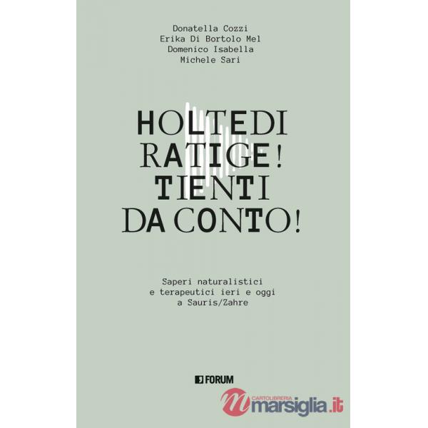 Holtedi ratige! Tienti da conto!