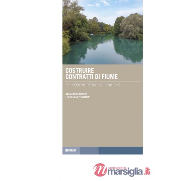 Costruire contratti di fiume. Riflessioni, percorsi, pratiche