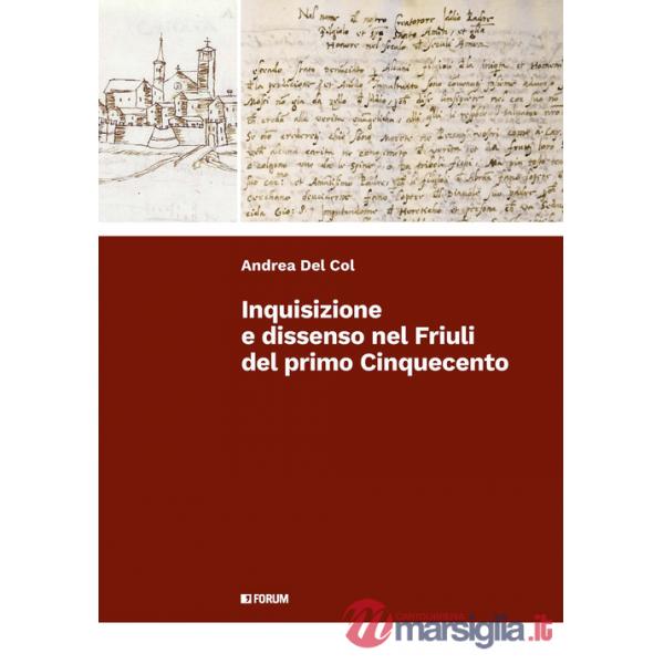 Inquisizione e dissenso nel Friuli nel primo Cinquecento