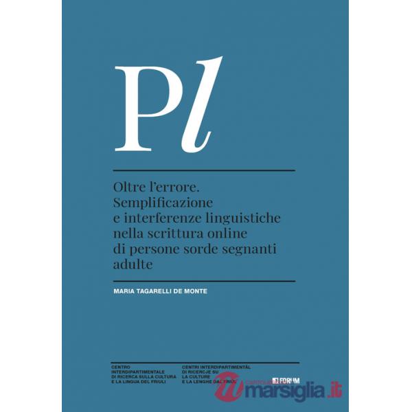 Oltre l'errore. Semplificazione e interferenze linguistiche nella scrittura online di persone sorde segnanti adulte