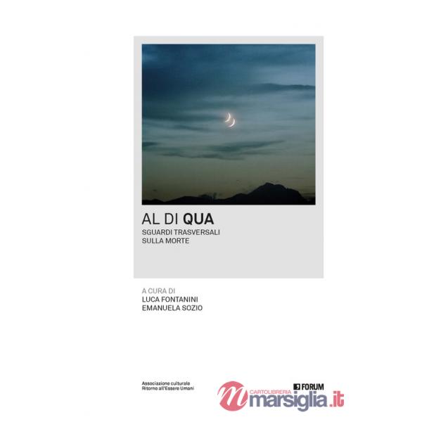 Al di qua. Sguardi trasversali sulla morte