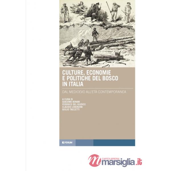 Culture, economie e politiche del bosco in Italia