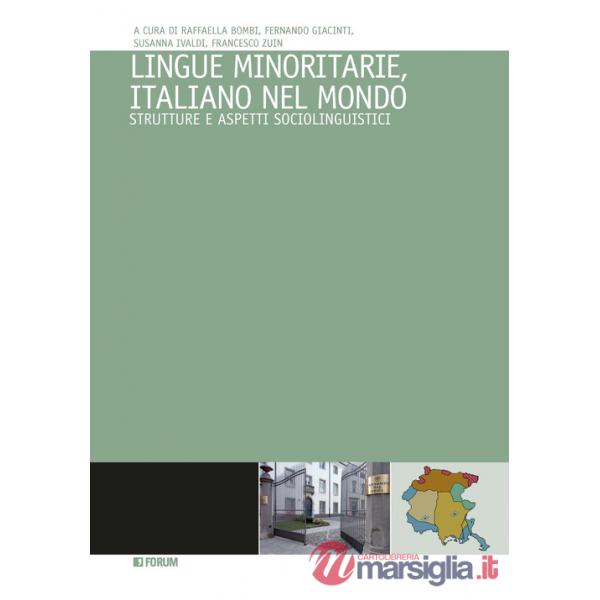 Lingue minoritarie, italiano nel mondo. Strutture e aspetti sociolinguistici