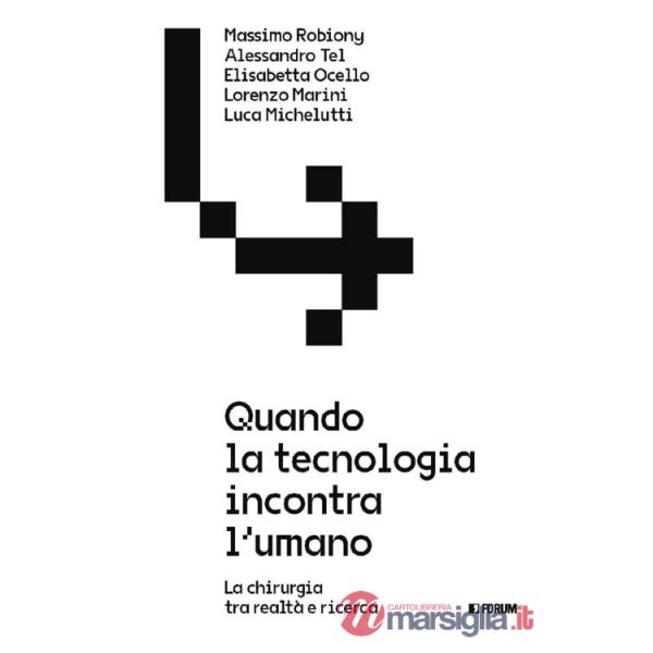 Quando la tecnologia incontra l'umano. La chirurgia tra realtà e ricerca