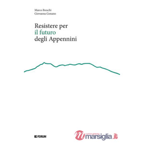 Resistere per il futuro degli Appennini