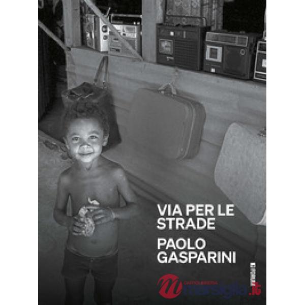 Paolo Gasparini. Via per le strade
