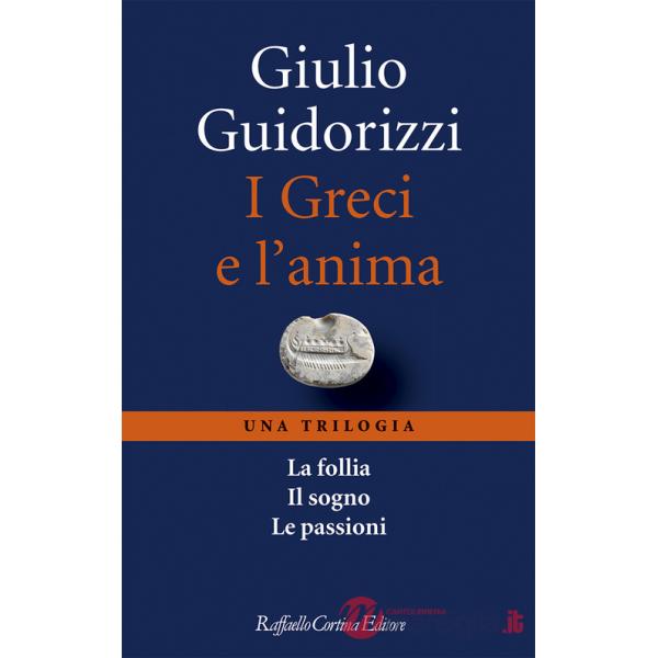 Greci e l'anima. Una trilogia (I)