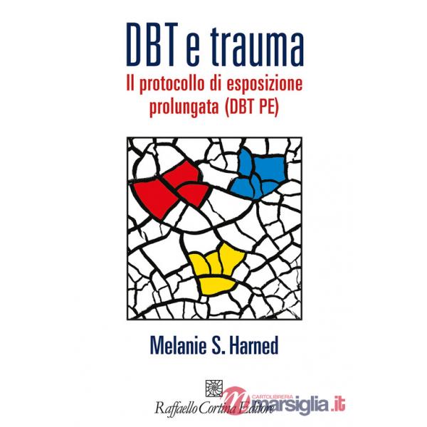 DBT e trauma. Il protocollo di esposizione prolungata (DBT PE)