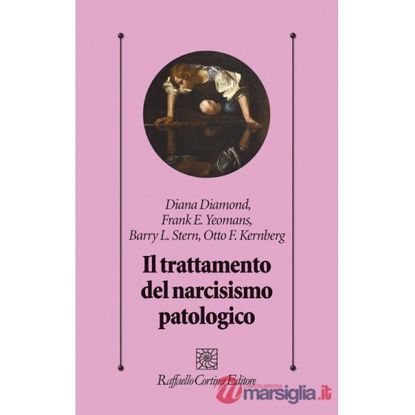 Trattamento del narcisismo patologico (Il)