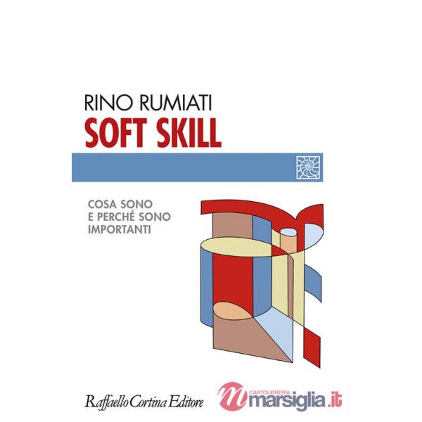 Soft skill. Cosa sono e perché sono importanti
