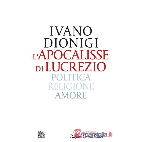 Apocalisse di Lucrezio. Politica, religione, amore (L')