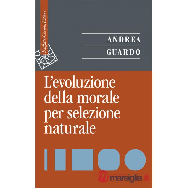 Evoluzione della morale per selezione naturale (L')