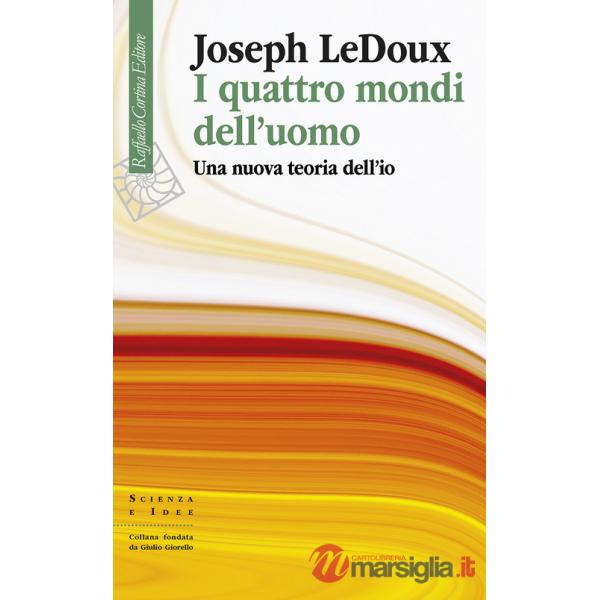 Quattro mondi dell'uomo. Una nuova teoria dell'io (I)