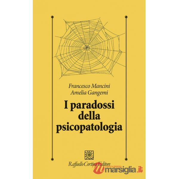 Paradossi della psicopatologia (I)