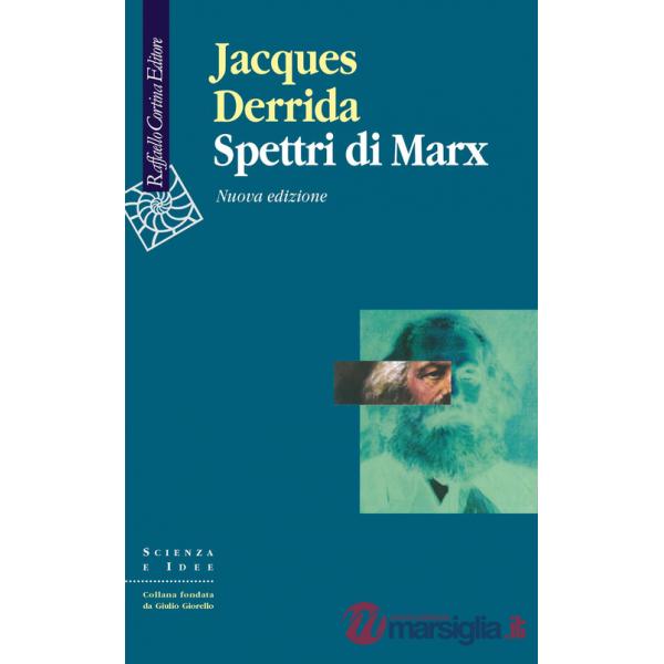 Spettri di Marx. Stato del debito, lavoro del lutto e nuova Internazionale. Nuova ediz.