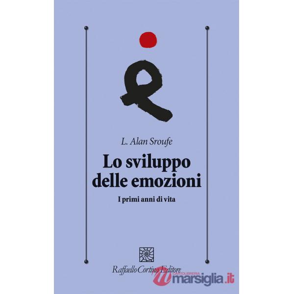 Sviluppo delle emozioni. I primi anni di vita (Lo)
