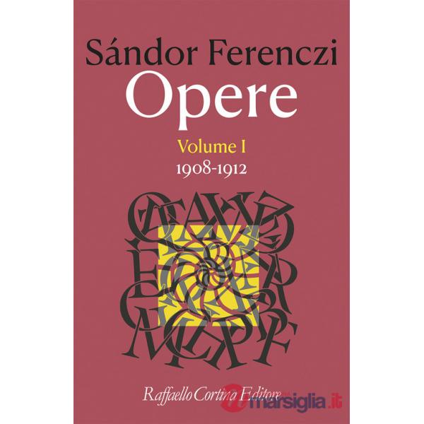 Opere. Vol. 1: 1908-1912