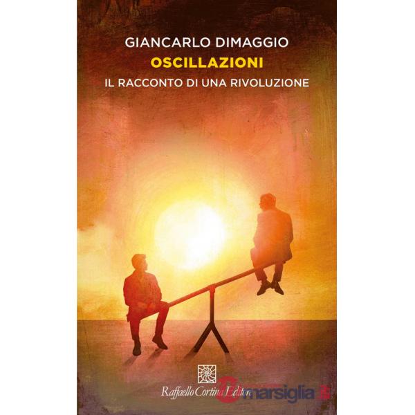Oscillazioni. Il racconto di una rivoluzione