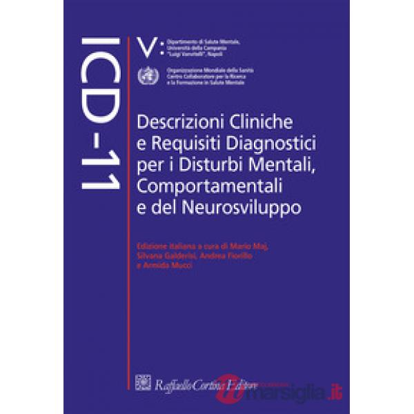 ICD-11. Descrizioni cliniche e requisiti diagnostici per i disturbi mentali, comportamentali e del neurosviluppo