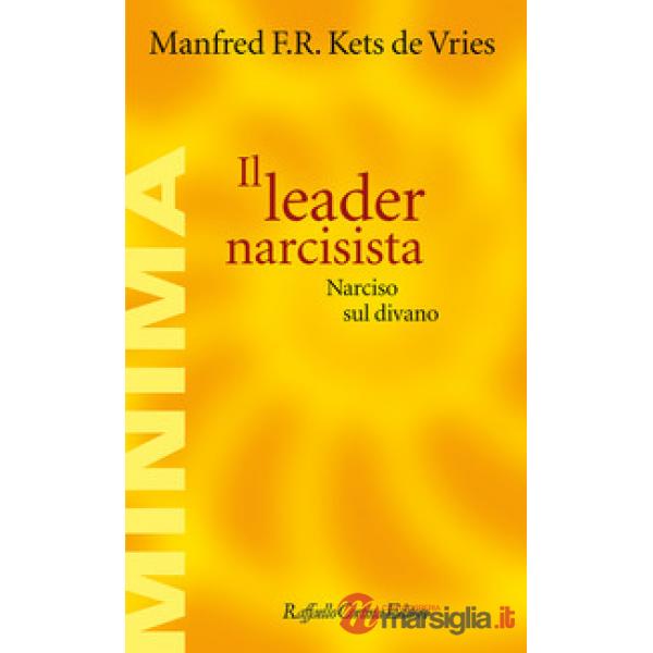 Leader narcisista. Narciso sul divano (Il)
