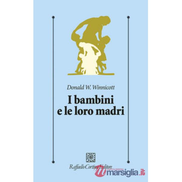 Bambini e le loro madri (I)