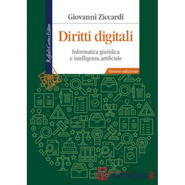 Diritti digitali. Informatica giuridica per le nuove professioni. Nuova ediz.