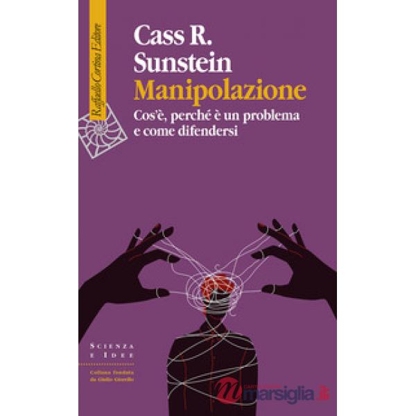 Manipolazione. Cos'è, perché è un problema e come difendersi