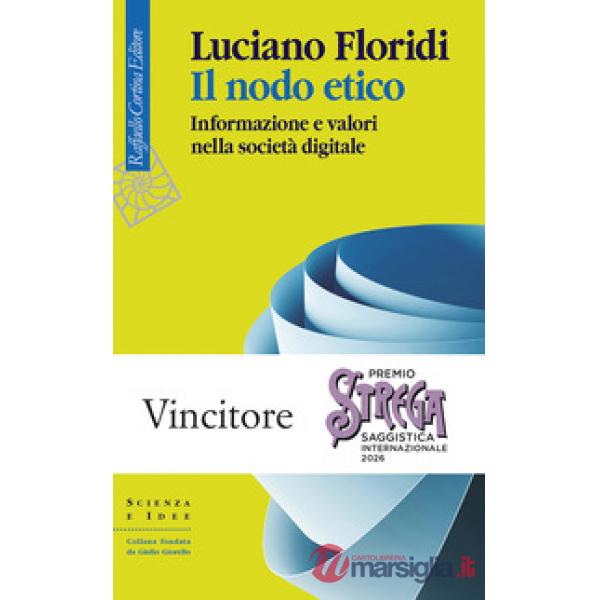 Nodo etico. Informazione e valori nella società digitale (Il)