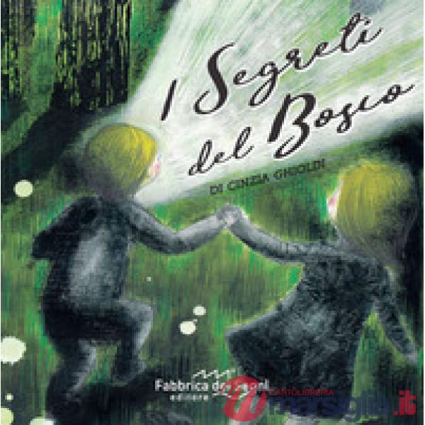 Segreti del bosco. Ediz. a colori (I)