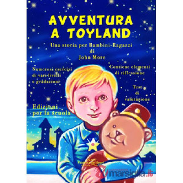 Avventura a Toyland. Una storia per bambini-ragazzi