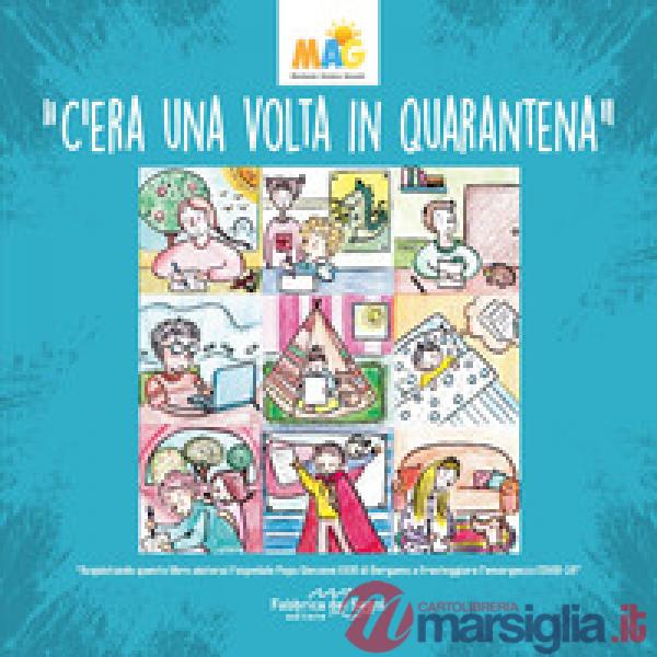 C'era una volta in quarantena. Ediz. illustrata