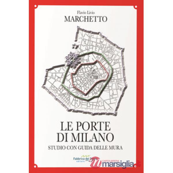 Porte di Milano. Studio con guida delle mura (Le)