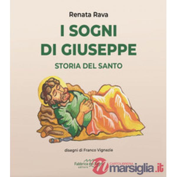 Sogni di Giuseppe. Storia del Santo (I)