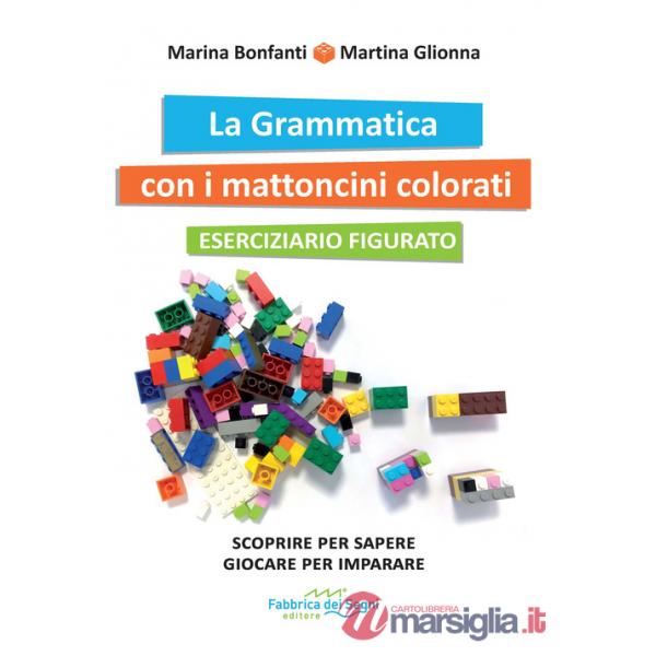 Grammatica con i mattoncini colorati. Eserciziario figurato. Nuova ediz. (La)